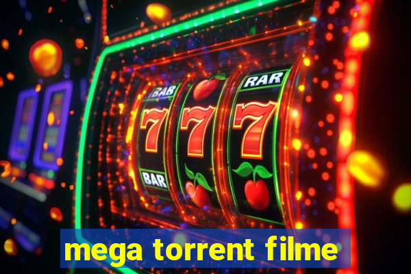 mega torrent filme